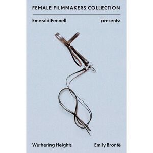 Emerald Fennell Presents: Wuthering Heights -- Emily Bronte